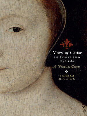 cover image of Mary of Guise in Scotland, 1548–1560